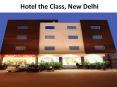 Hotel The Class New Delhi PowerPoint PPT Presentation