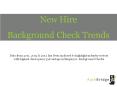 Top Background Check trends | 2011-13 PowerPoint PPT Presentation