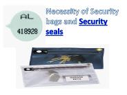 Necessity of Security bags and Security seals