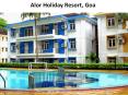 Alor Holiday Resort Goa PowerPoint PPT Presentation