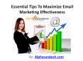 Essential Tips To Maximize Email Marketing Effectiveness PowerPoint PPT Presentation