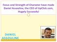 Focus and Strength of Character have made Daniel Assouline, the CEO of UpClick.com, Hugely Successful PowerPoint PPT Presentation
