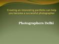 Photographers Delhi PowerPoint PPT Presentation