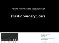 How To Minimize The Appearance of Plastic Surgery Scars PowerPoint PPT Presentation