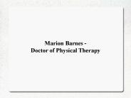 Marion Barnes – Doctor of Physical Therapy