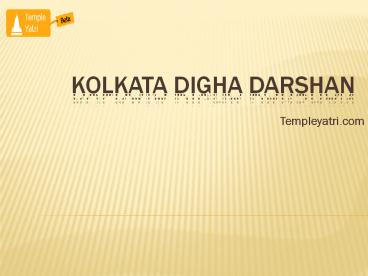 Kolkata Digha Tour Package