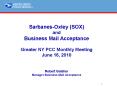 Sarbanes-Oxley (SOX) and Business Mail Acceptance Greater NY PCC Monthly Meeting June 16, 2010  Robert Galaher Manager Business Mail Acceptance PowerPoint PPT Presentation