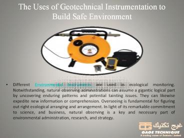 The Uses of Geotechnical Instrumentation to Build Safe Environment