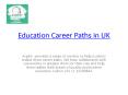Education Career Paths in UK PowerPoint PPT Presentation