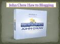blogging with john chow review PowerPoint PPT Presentation