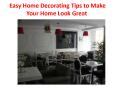 Easy Home Decorating Tips to Make Your Home PowerPoint PPT Presentation