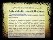 Get bewitched by the exotic blue haven