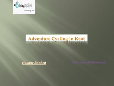 Adventure Cycling in Kent