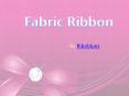 Enrich your home decoration with fabric ribbon PowerPoint PPT Presentation