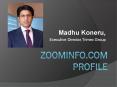 Madhu Koneru Zoominfo Profile PowerPoint PPT Presentation