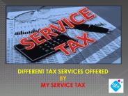 Different Tax Services Offered by My Service Tax