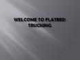 Flatbed Trucking PowerPoint PPT Presentation