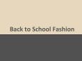 Back to School Fashions PowerPoint PPT Presentation