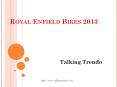 Royal Enfield Bikes 2013 - Talking Trendo PowerPoint PPT Presentation