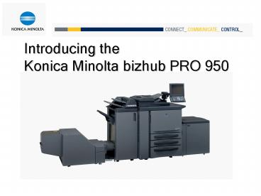 Introducing the Konica Minolta bizhub PRO 950