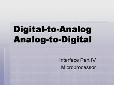 Digital-to-Analog Analog-to-Digital presentation | free to view