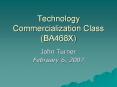 Technology Commercialization Class (BA468X) PowerPoint PPT Presentation