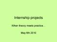 Internship projects PowerPoint PPT Presentation