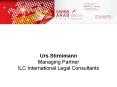 Urs%20Stirnimann%20Managing%20Partner%20ILC%20International%20Legal%20Consultants PowerPoint PPT Presentation