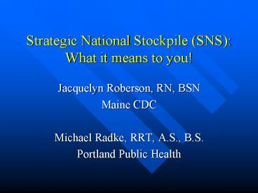 Strategic National Stockpile (SNS): What it means to you!