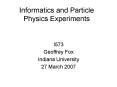 Informatics and Particle Physics Experiments PowerPoint PPT Presentation