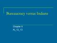 Bureaucracy versus Indians PowerPoint PPT Presentation