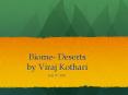 Biome- Deserts by Viraj Kothari PowerPoint PPT Presentation