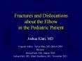 Fractures and Dislocations about the Elbow in the Pediatric Patient PowerPoint PPT Presentation