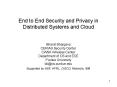 End to End Security and Privacy in Distributed Systems and Cloud PowerPoint PPT Presentation