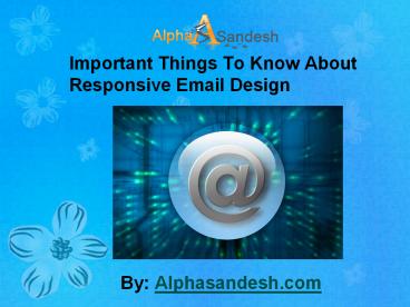 Important Things To Know About Responsive Email Design