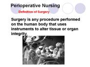 Perioperative Nursing      Definition of Surgery