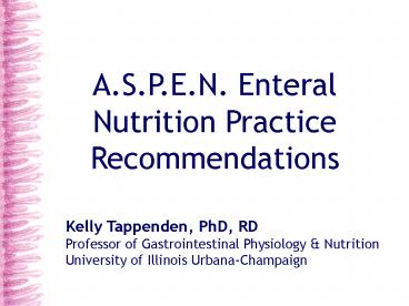 A.S.P.E.N. Enteral Nutrition Practice Recommendations