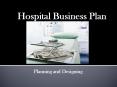 Hospital Business Plan PowerPoint PPT Presentation