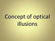 Concept of optical illusions