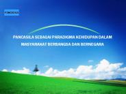 PANCASILA SEBAGAI PARADIGMA KEHIDUPAN DALAM   MASYARAKAT BERBANGSA DAN BERNEGARA