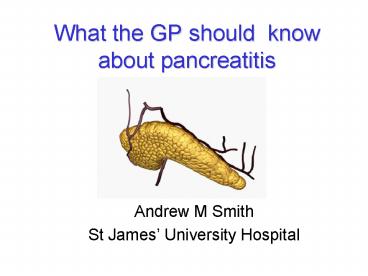 What the GP should know about pancreatitis