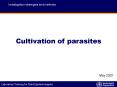 Cultivation of parasites PowerPoint PPT Presentation