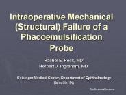 Intraoperative Mechanical (Structural) Failure of a Phacoemulsification Probe