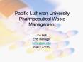Pacific Lutheran University Pharmaceutical Waste Management PowerPoint PPT Presentation