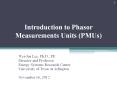 Introduction to Phasor Measurements Units (PMUs) PowerPoint PPT Presentation