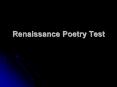 Renaissance Poetry Test PowerPoint PPT Presentation