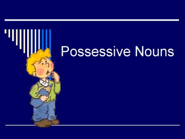 Possessive Nouns