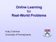 Online Learning for Real-World Problems PowerPoint PPT Presentation
