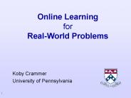 Online Learning for Real-World Problems