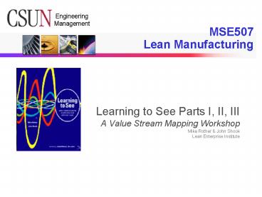 Learning to See Parts I, II, III A Value Stream Mapping Workshop Mike ...